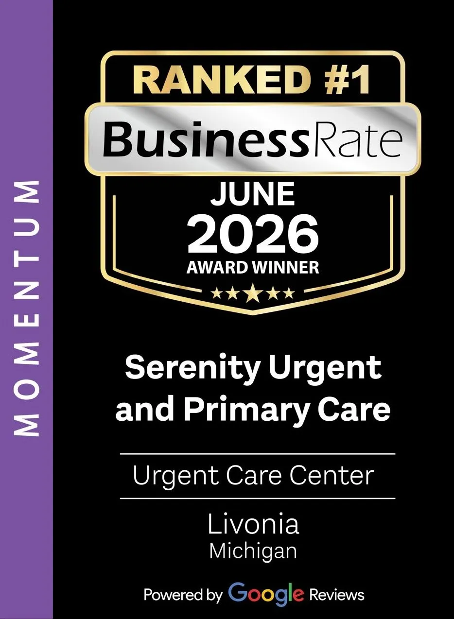 BusinessRate award badge: Ranked #1, June 2026 Award Winner, Serenity Urgent and Primary Care, Urgent Care Center, Livonia, Michigan. Powered by Google Reviews.